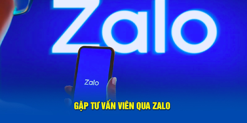 Gặp tư vấn viên qua Zalo