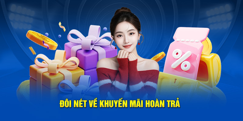Chỉ ra vài nét về khuyến mãi hoàn trả