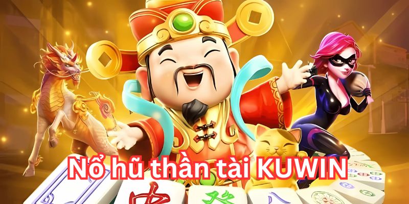 nổ hũ thần tài